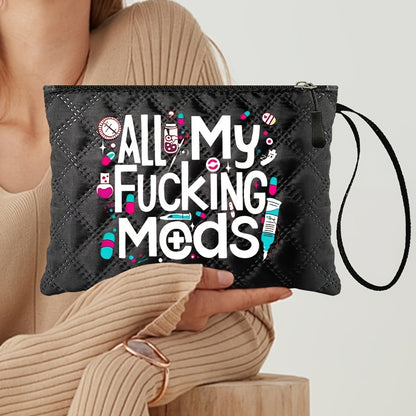 "All My F*cking Meds" WaterProof Travel Bag